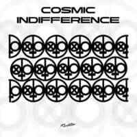 COSMIC INDIFFERENCE